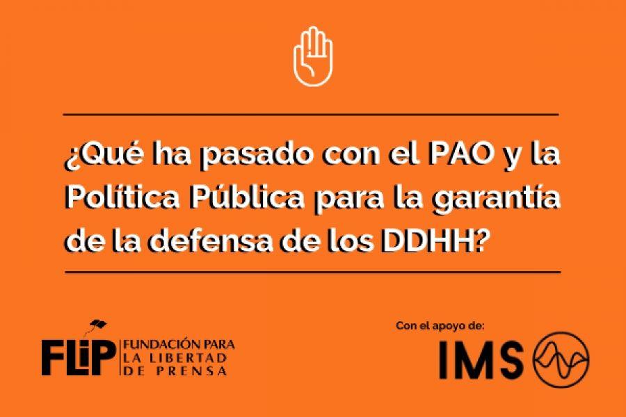 ¿Qué ha pasado con el PAO y la Política Pública para la garantía de la defensa de los DDHH?