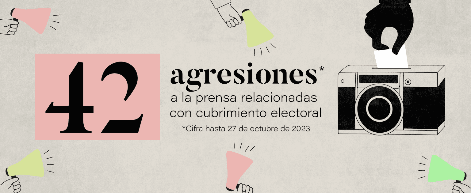 42 agresiones a la prensa relacionadas con el cubrimiento de las elecciones*