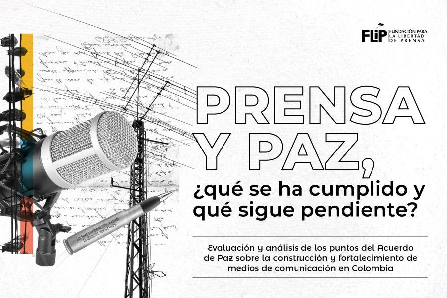 Prensa y paz, ¿qué se ha cumplido y qué sigue pendiente?