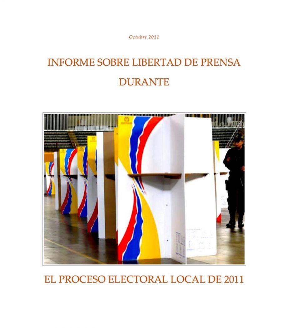 Informe Sobre Libertad de Prensa Durante El Proceso Electoral Local de 2011