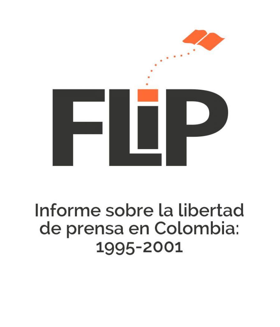 Informe sobre la libertad de prensa en Colombia: 1995-2001