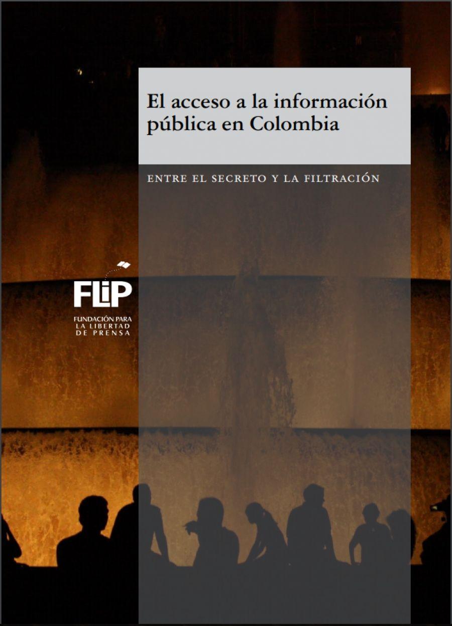 El acceso a la información en Colombia-Entre el secreto y la filtración