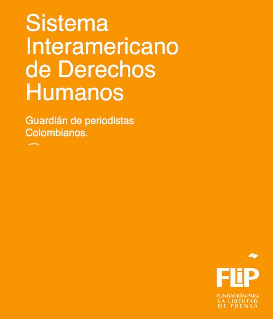 Sistema Interamericano de Derechos Humanos: Guardián de periodistas Colombianos