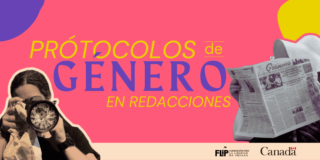 La FLIP acompaña la creación de protocolos de género en medios de comunicación con el apoyo de la Embajada de Canadá