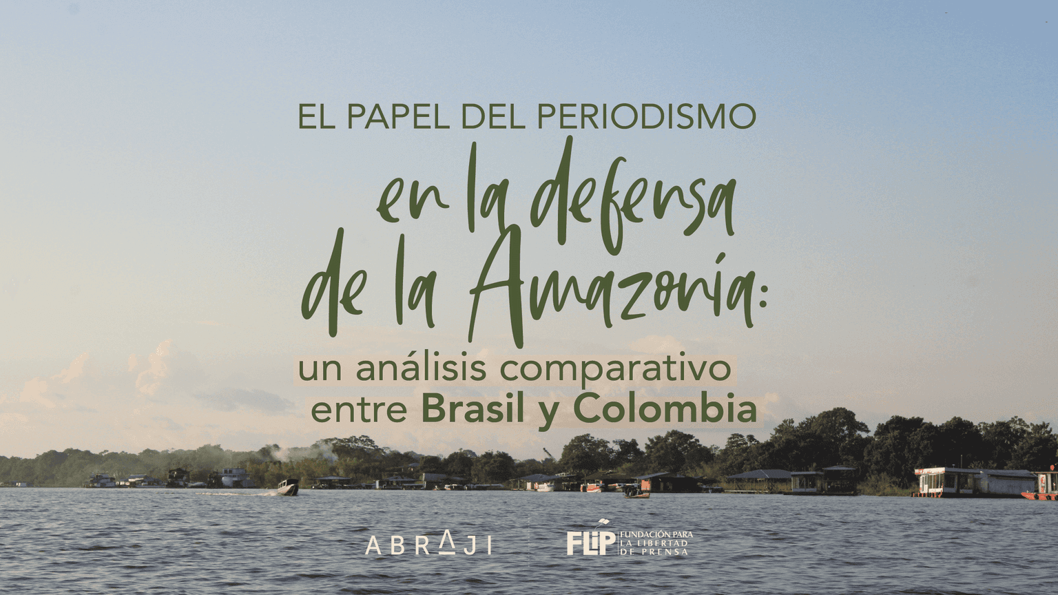 El papel del periodismo en la defensa de la Amazonía: un análisis comparativo entre Brasil y Colombia