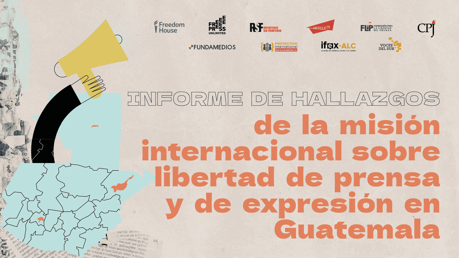 Informe de hallazgos de la misión internacional sobre libertad de expresión y de prensa en Guatemala